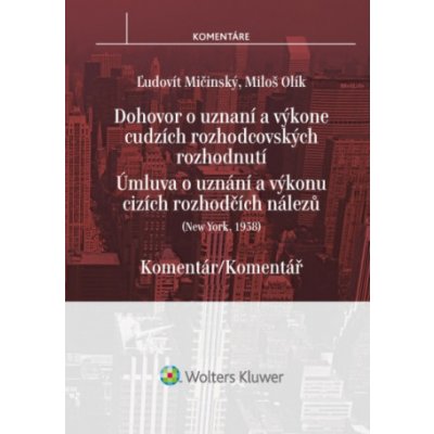 Dohovor o uznaní a výkone cudzích rozhodcovských rozhodnutí - Miloš Olík, Ľudovít Mičinský – Zbozi.Blesk.cz