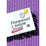 Písemnosti v našem životě - Kdy, proč, jak... píšeme dopisy - Jiří Kraus, Jana Hoffmanová – Hledejceny.cz