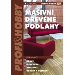 Masivní dřevěné podlahy – Hledejceny.cz