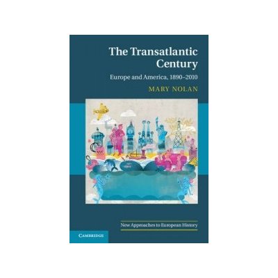 The Transatlantic Century - M. Nolan