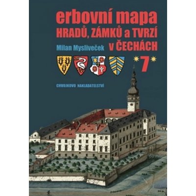 Erbovní mapa hradů zámků a tvrzí v Čechách 7 – Hledejceny.cz