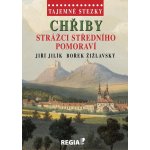 Tajemné stezky - Chřiby Strážci středního Pomoraví - Jiří Jilík