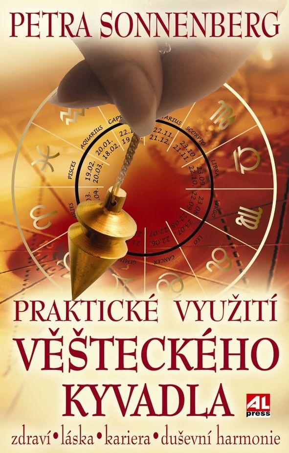 Praktické využití věšteckého kyvadla zdraví * láska* kariéra* duševní harmonie - Sonnenberg Petra