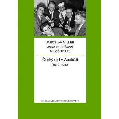 Český exil v Austrálii - 1948-1989 Jaroslav Miller