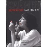 Carmen – Skutečný život Hany Hegerové – Hledejceny.cz