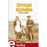 Četnická kuchařka - Michal Dlouhý – Sleviste.cz