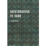 Aristokratka ve varu Evžen Boček – Hledejceny.cz