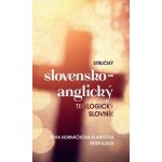 Stručný slovensko-anglický teologický slovník - Edita Hornáčková Klapicová, Peter Klech – Hledejceny.cz