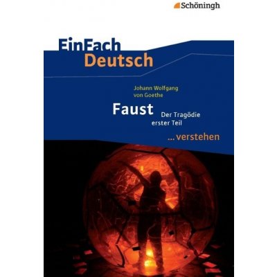 Johann Wolfgang von Goethe Faust - Der Tragödie erster Teil