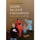 Člověk na cestě k moudrosti - Jana Karolová