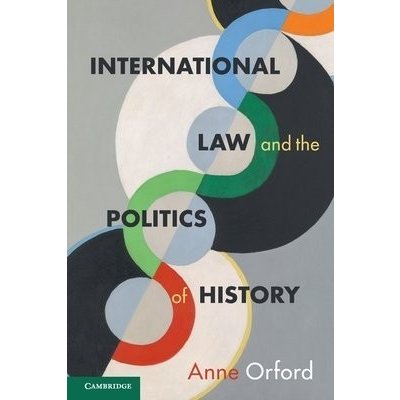 International Law and the Politics of History – Zbozi.Blesk.cz