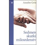 SEDMERO SKUTKŮ MILOSRDENSTVÍ - Grün Anselm – Zboží Mobilmania