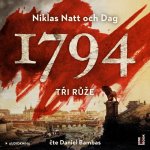 1794 - Tři růže - Niklas Natt och Dag - čte Daniel Bambas – Zboží Dáma