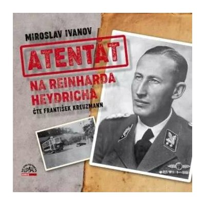 2 František Kreuzmann - Ivanov - Atentát Na Reinharda Heydrich CD – Hledejceny.cz