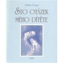 Sto otázek mého dítěte - Malika Chopra