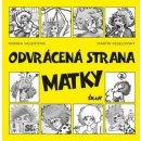 Odvrácená strana matky