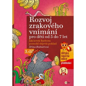 Rozvoj zrakového vnímání 3. díl pro děti od 5 do 7 let - Bednářová Jiřina