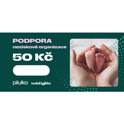 Pilulka Dobročinný poukaz na podporu organizace Nedoklubka 50 Kč – Zboží Dáma