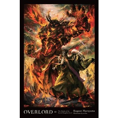 Overlord, Vol. 13 (Light Novel): The Paladin of the Sacred Kingdom Part II (Maruyama Kugane)(Pevná vazba)