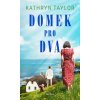 Elektronická kniha Domek pro dva - Kathryn Taylor