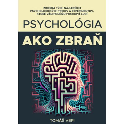 Psychológia ako zbraň - Tomáš Vepi – Sleviste.cz