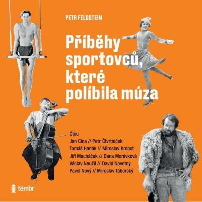 Příběhy sportovců, které políbila múza - Petr Feldstein – Zboží Mobilmania