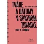 Tváre a dátumy v spätnom zrkadle - Martin Bútora – Zboží Mobilmania