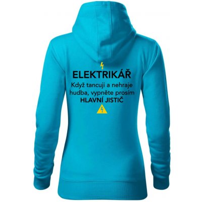 Elektrikář hlavní jistič Nápis na zádech mikina dámská Cape s kapucí Světlý tyrkys – Sleviste.cz