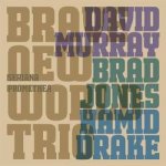 David Murray Brave New World Trio - Seriana Promethea CD – Sleviste.cz