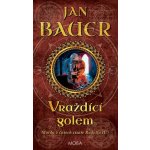 Vraždící golem - Jan Bauer – Hledejceny.cz