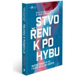 Stvořeni k pohybu - Juliet Starrett, Kelly Starrett – Hledejceny.cz