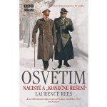 Osvětim - Nacisté a "konečné řešení" - Laurence Reese – Zboží Dáma