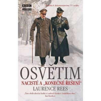 Osvětim - Nacisté a "konečné řešení" - Laurence Reese – Zboží Dáma