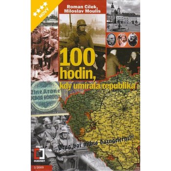 100 hodin, kdy umírala republika Cílek Roman, Moulis Miloslav