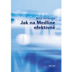 Jak na Medline efektivně - Jitka Feberová – Hledejceny.cz