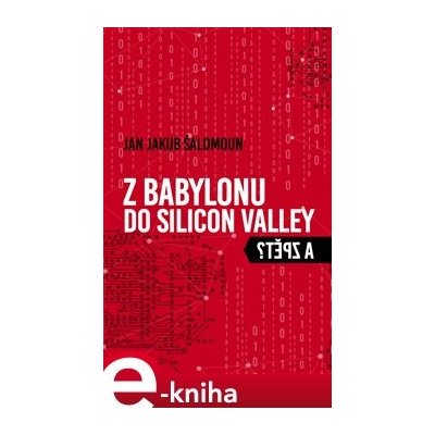 Z Babylonu do Silicon Valley a zpět? - Jan Jakub Šalomoun – Hledejceny.cz