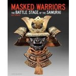 Masked Warriors - The Battle Stage of the Samurai Verberk Bas J. M.Paperback – Hledejceny.cz