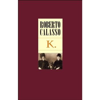 K. Calasso Roberto: Franz Kafka