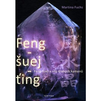 Feng-šuej-ťing - Martina Fuchs