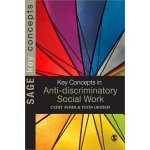 Key Concepts in Anti-discriminatory Social Work – Hledejceny.cz