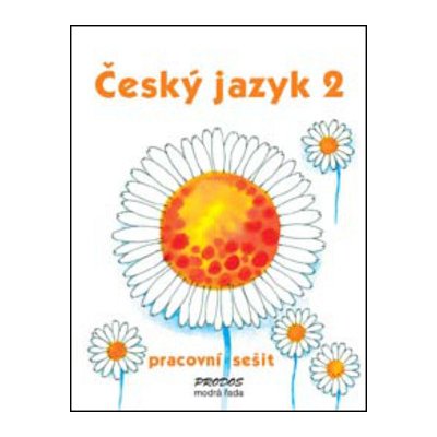 Český jazyk 2 pracovní sešit - 2. ročník - Hana Mikulenková, Radek Malý