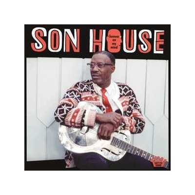 SON HOUSE - Forever On My Mind LP – Zbozi.Blesk.cz