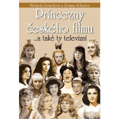 Princezny českého filmu ... a také ty televizní – Hledejceny.cz