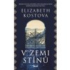 Elektronická kniha Kostova Elizabeth - V zemi stínů