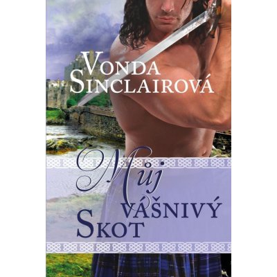 Můj vášnivý Skot - Vonda Sinclairová