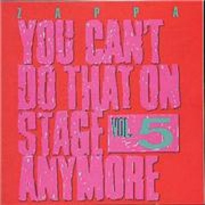 Frank Zappa - You Can't Do That On Stage Anymore CD – Hledejceny.cz