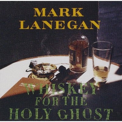 Lanegan Mark - Whiskey For The Holy Ghost CD – Zbozi.Blesk.cz