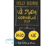 Holly Bourne Už jsem normální?!? – Hledejceny.cz