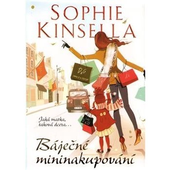 Báječné mininakupování Kinsella Sophie