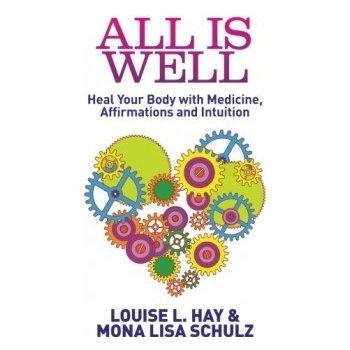 All is Well L. Hay, M. Schulz